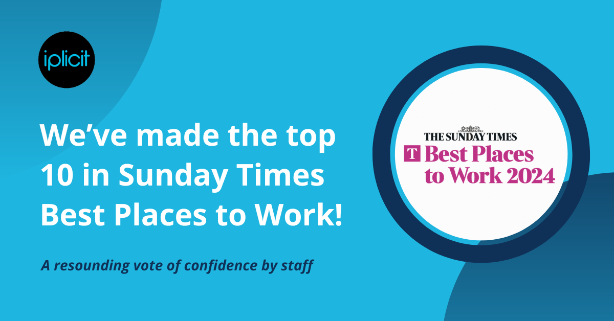 iplicit makes top 10 in Sunday Times Best Places to Work iplicit